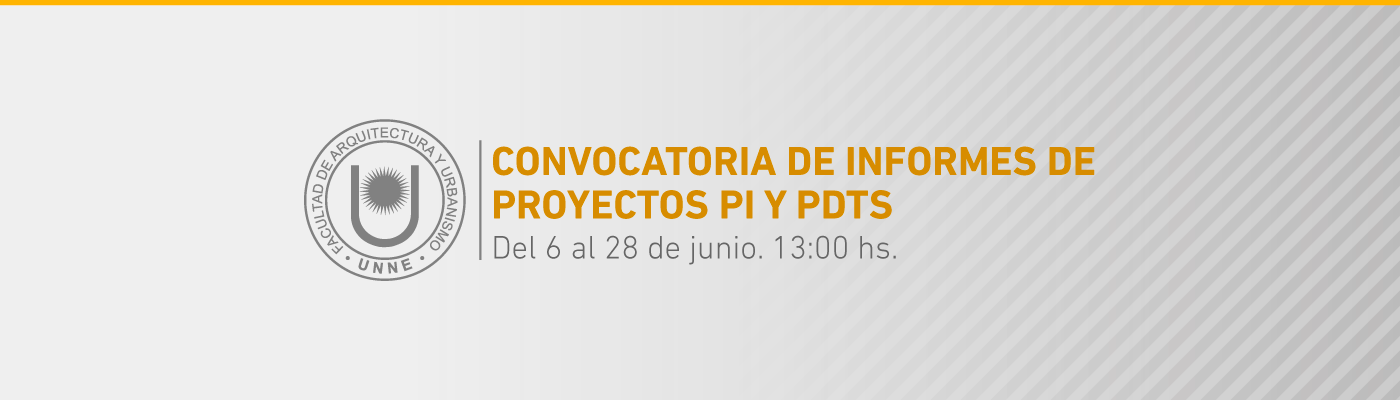 Convocatoria de Informes de Proyectos PI y PDTS