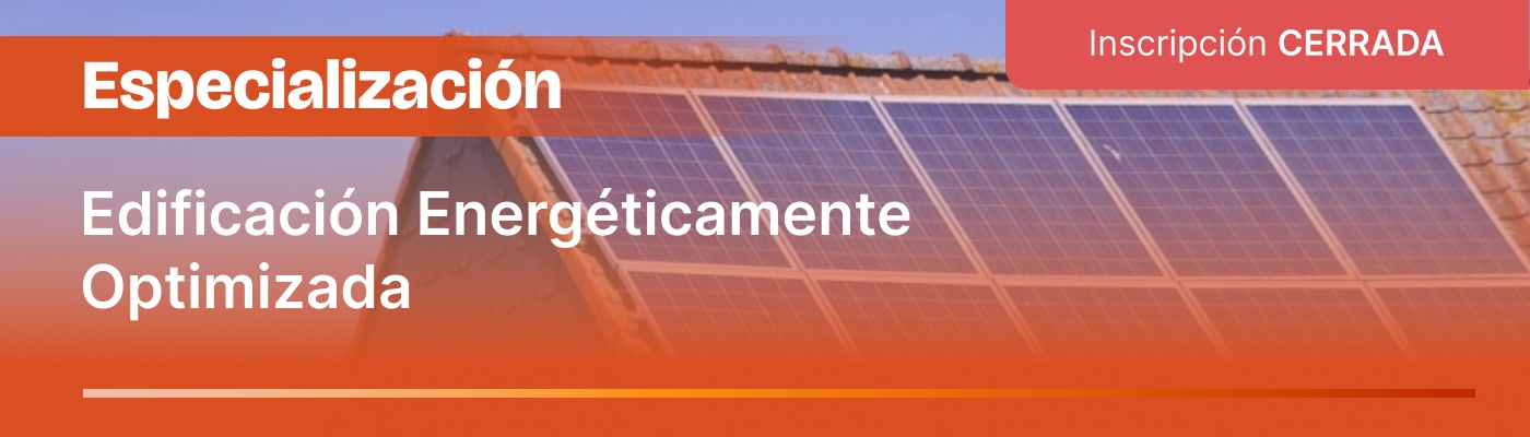Especialización en Edificación Energéticamente Optimizada