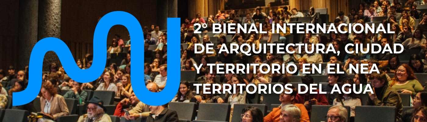 2° Bienal Internacional de Arquitectura, Ciudad y Territorio en el NEA