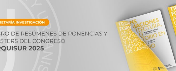 ARQUISUR 2025: Resúmenes de Ponencias y Posters del Congreso