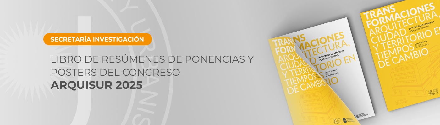 ARQUISUR 2025: Resúmenes de Ponencias y Posters del Congreso